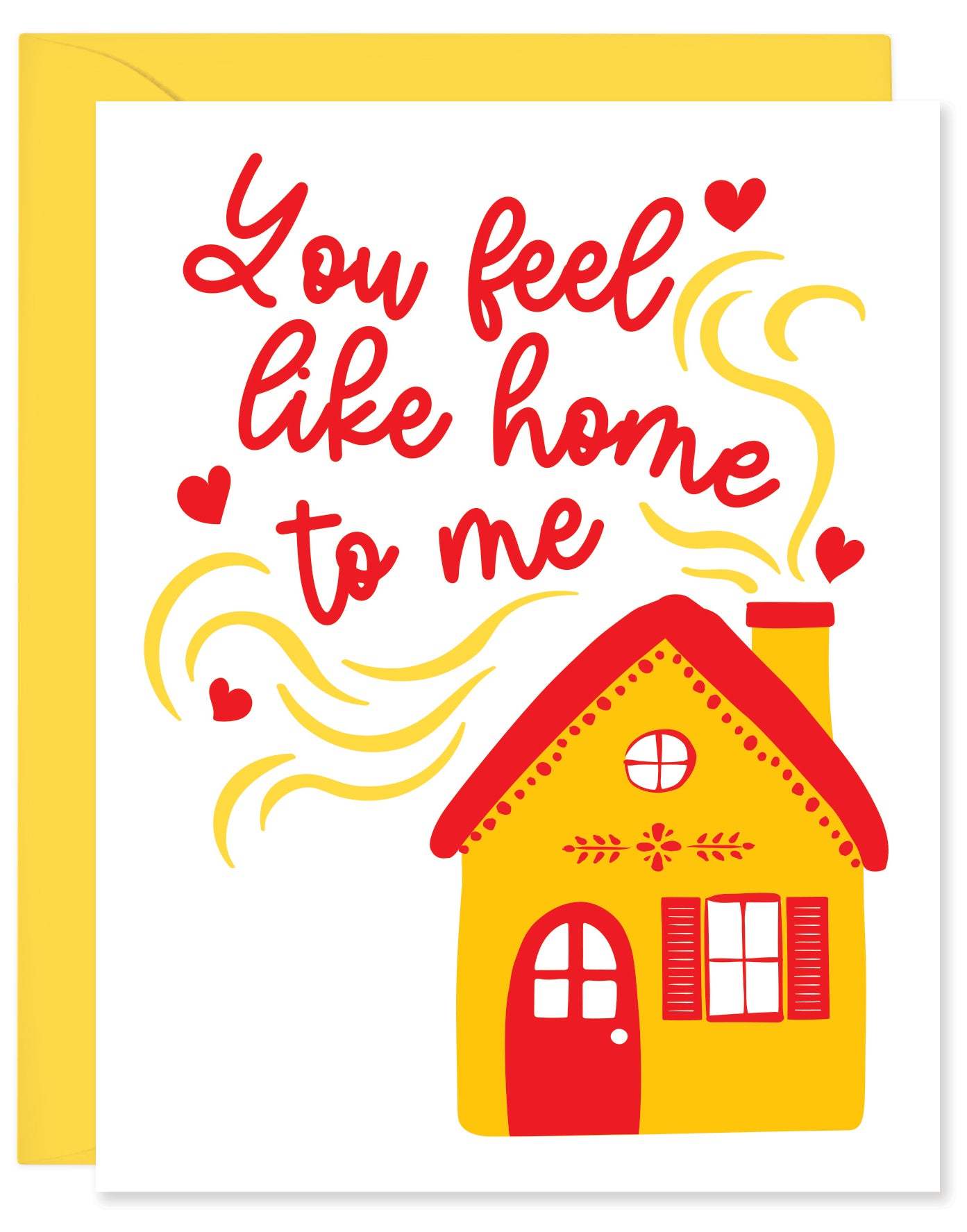YOU FEEL LIKE HOME CARD