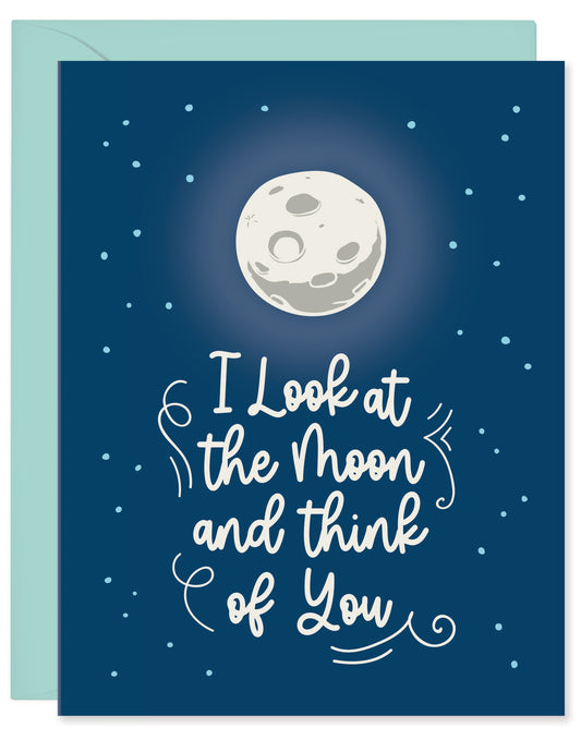 LOOK AT THE MOON AND THINK OF YOU CARD