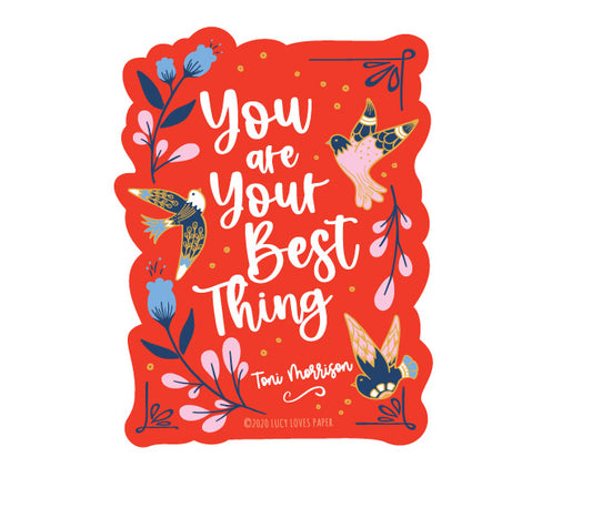 YOU ARE YOUR BEST THING STICKER
