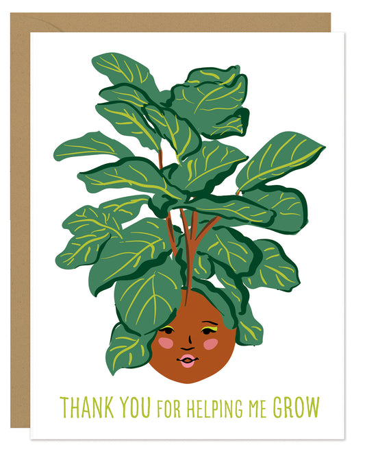 THANK YOU FOR HELPING ME GROW CARD