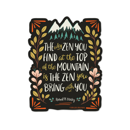 THE ONLY ZEN YOU FIND STICKER