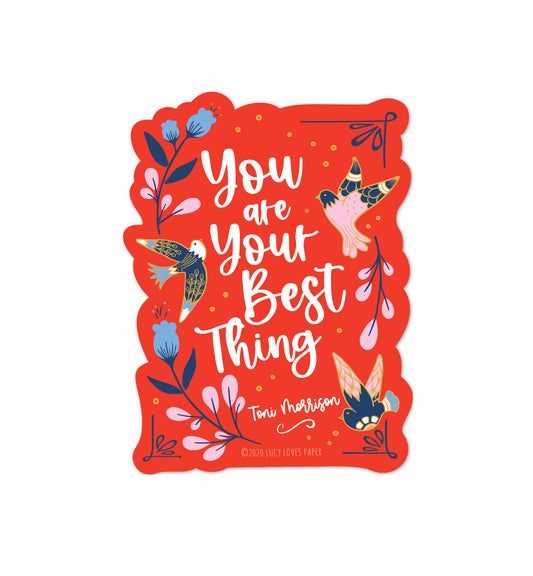 YOU ARE YOUR BEST THING STICKER