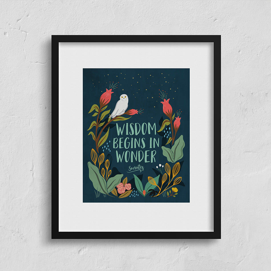 Wisdom Begins In Wonder Art Print