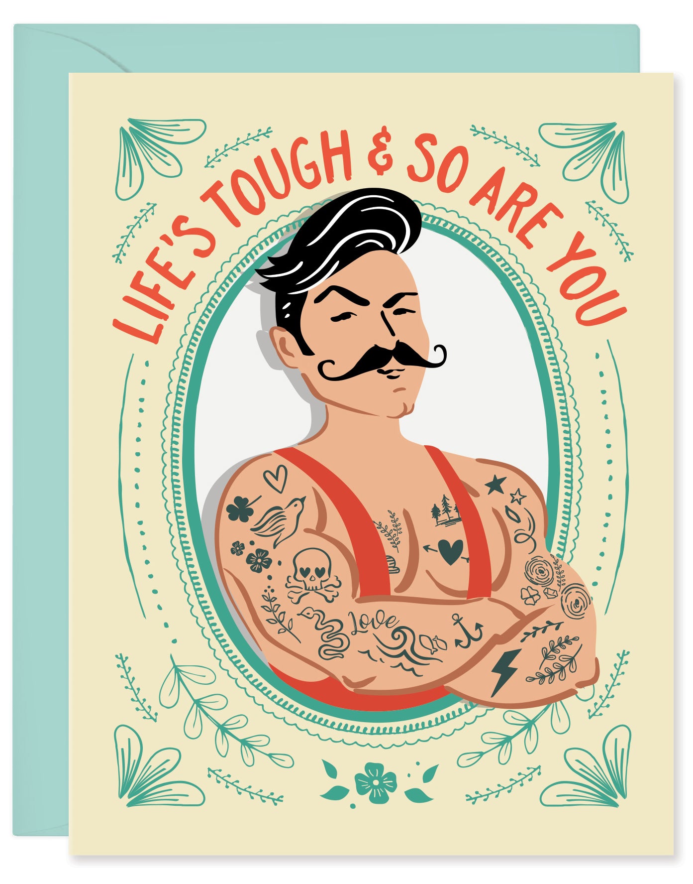 LIFE IS TOUGH & SO ARE YOU CARD