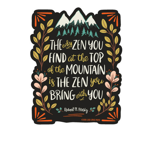 THE ONLY ZEN YOU FIND STICKER
